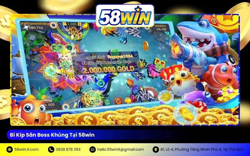 Bí Kíp Săn Boss Khủng Tại 58win