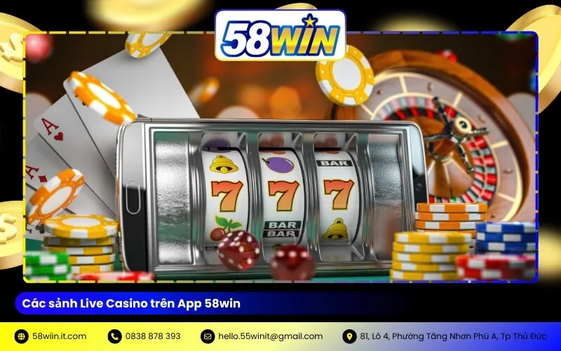 Các sảnh Live Casino trên App 58win