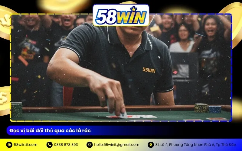Đọc vị bài đối thủ qua các lá rác