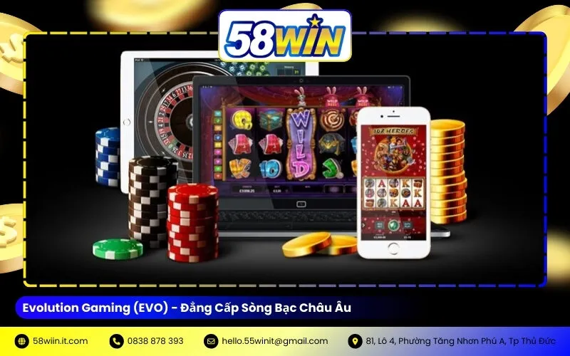 Evolution Gaming (EVO) - Đẳng Cấp Sòng Bạc Châu Âu