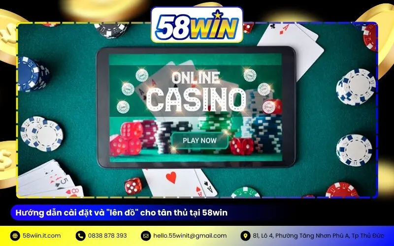 Hướng dẫn cài đặt và "lên đồ" cho tân thủ tại 58win