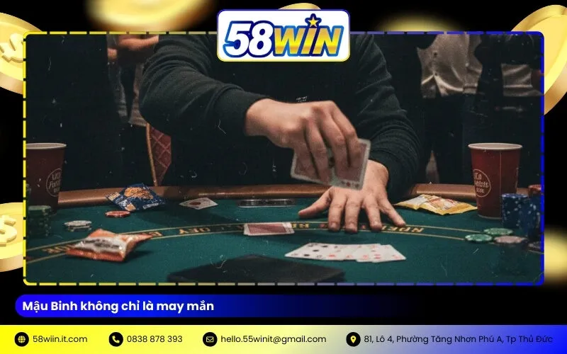 Mậu Binh không chỉ là may mắn