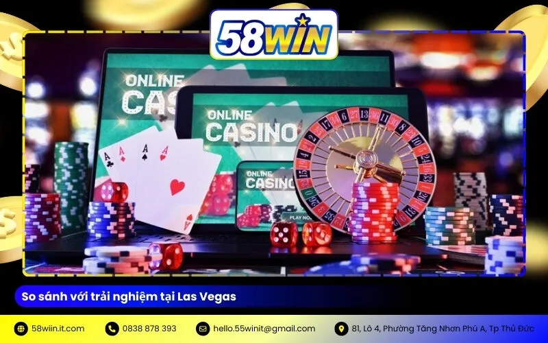 So sánh với trải nghiệm tại Las Vegas